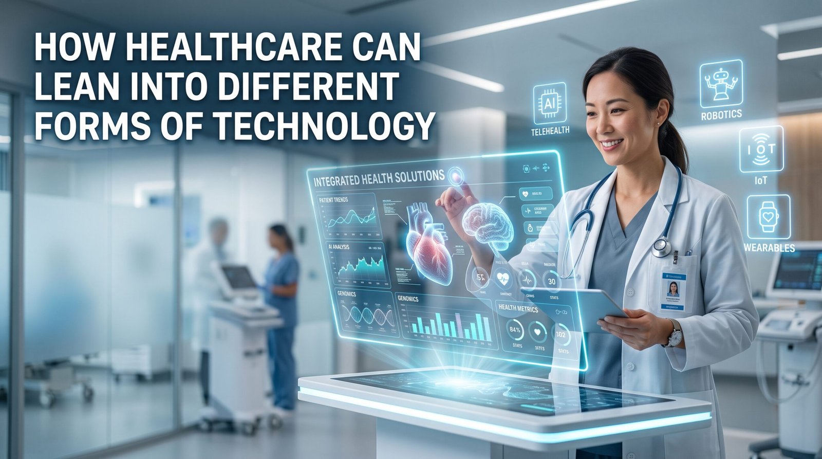 How Healthcare Can Lean Into Different Forms of Technology